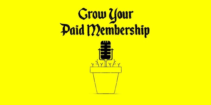 Once you have a paid membership, your podcast’s audience and profit go hand-in-hand.