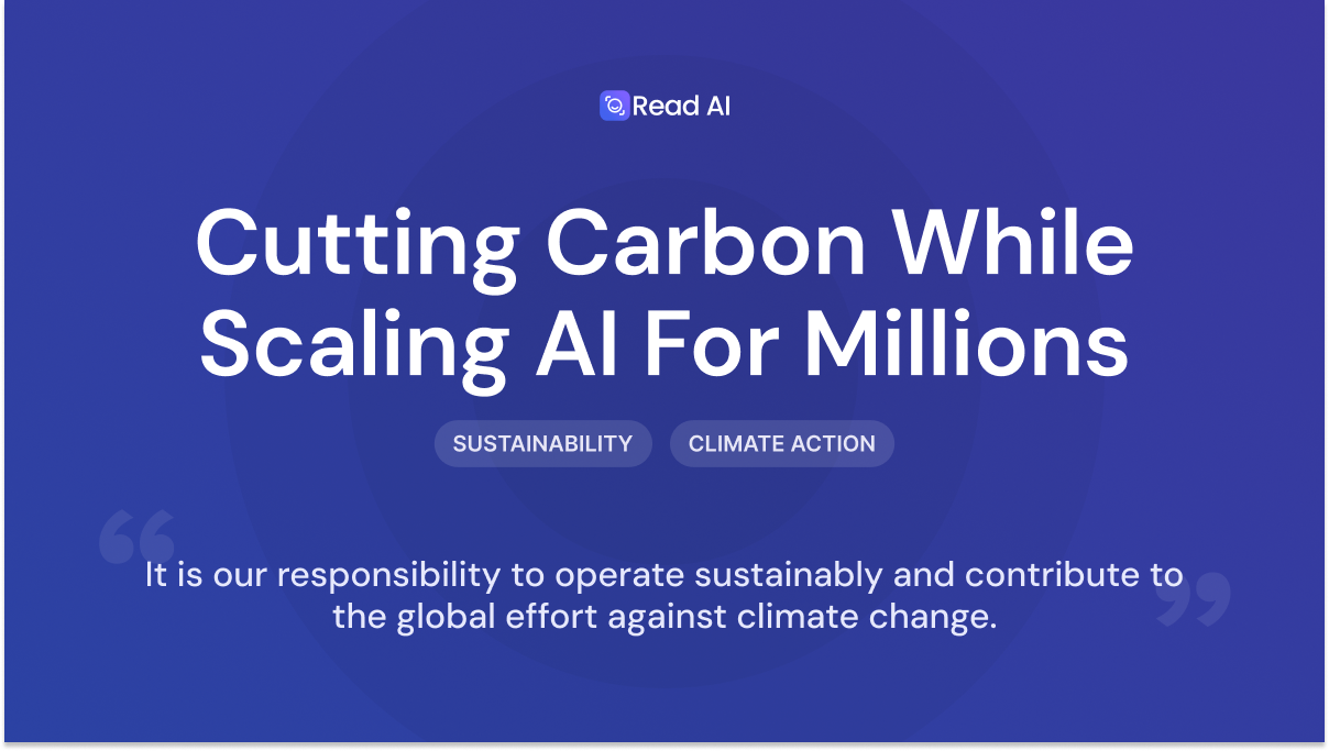 On the heels of the White House releasing its AI Action Plan, we are focused on continuing to lean into our four climate principles that help us prioritize efficiency and reduce carbon emissions.