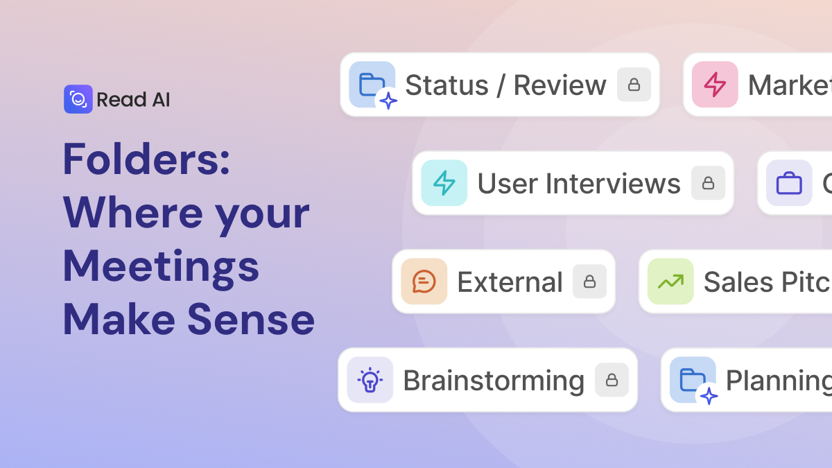 O Read AI agora organiza seus relatórios de reuniões em pastas, facilitando a localização do que você precisa e o controle de seu trabalho. Você também pode criar suas próprias pastas. 