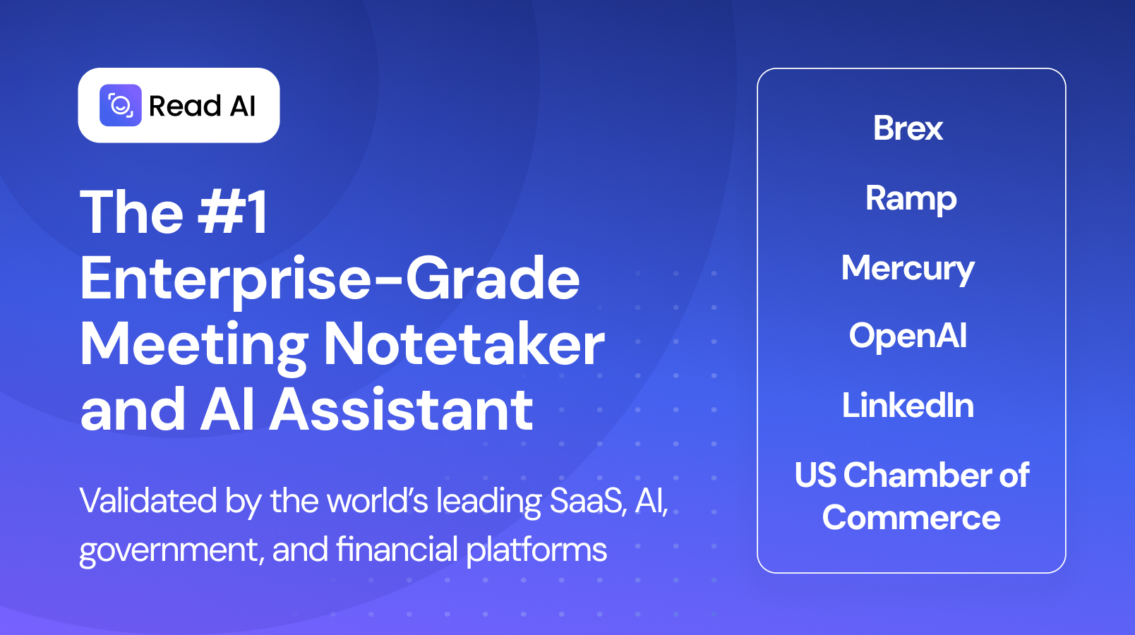 Las métricas patentadas de uso y gasto empresarial de Brex, Ramp, Mercury, OpenAI, LinkedIn y la Cámara de Comercio de los Estados Unidos confirman el rendimiento superior de Read AI y su liderazgo en la categoría.