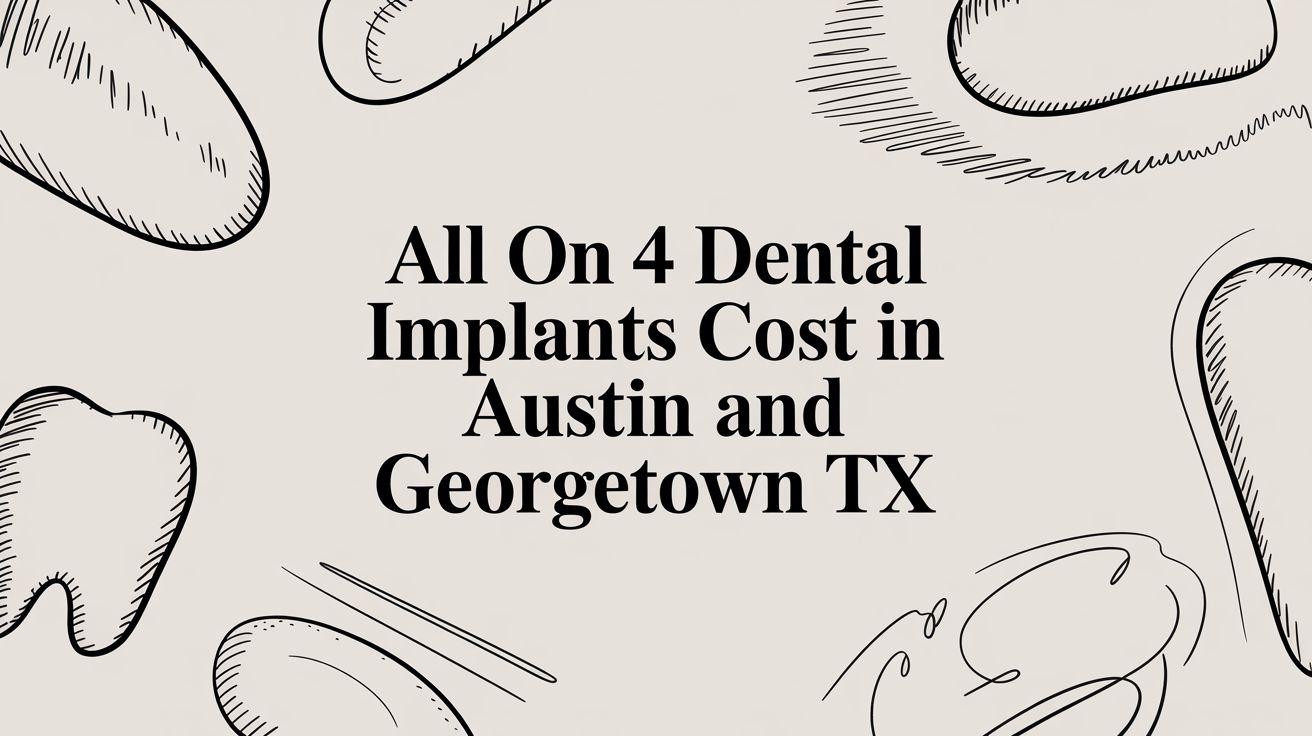 All on 4 Dental Implants Cost in Austin, TX