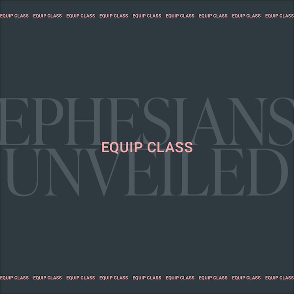 Ephesians Unveiled