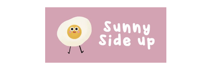 Sunny Side Up