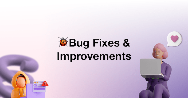 Bug Fixes