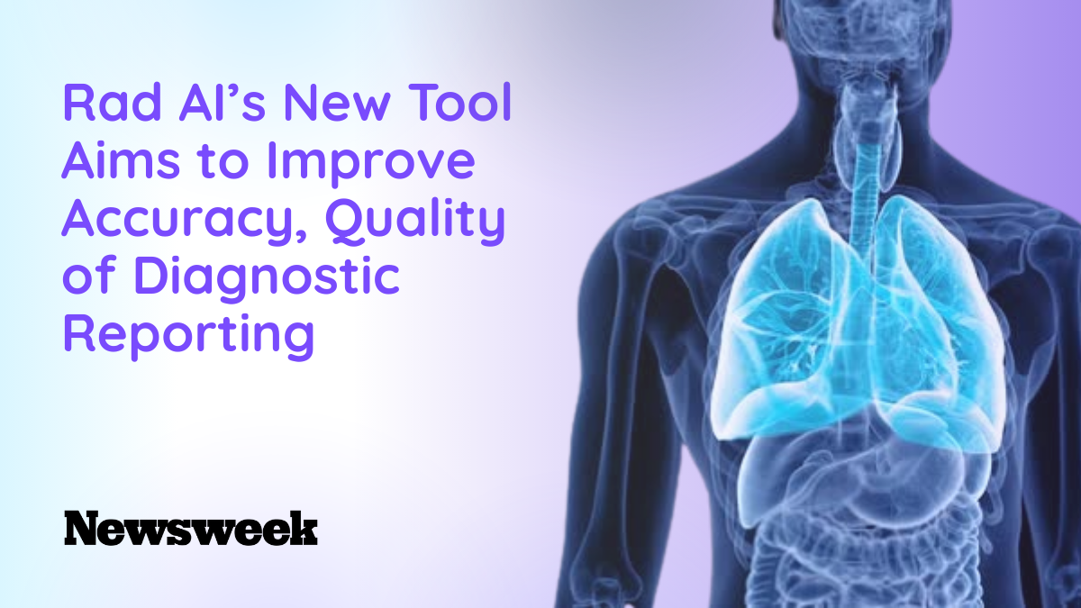 Rad AI’s New Tool Aims to Improve Accuracy, Quality of Diagnostic Reporting
