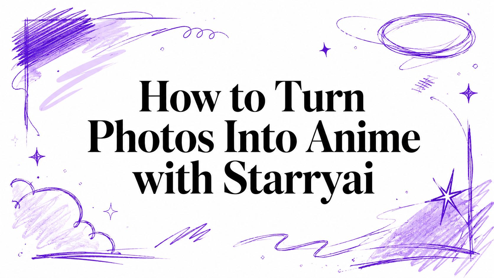 How to Turn Photos Into Anime with Starryai