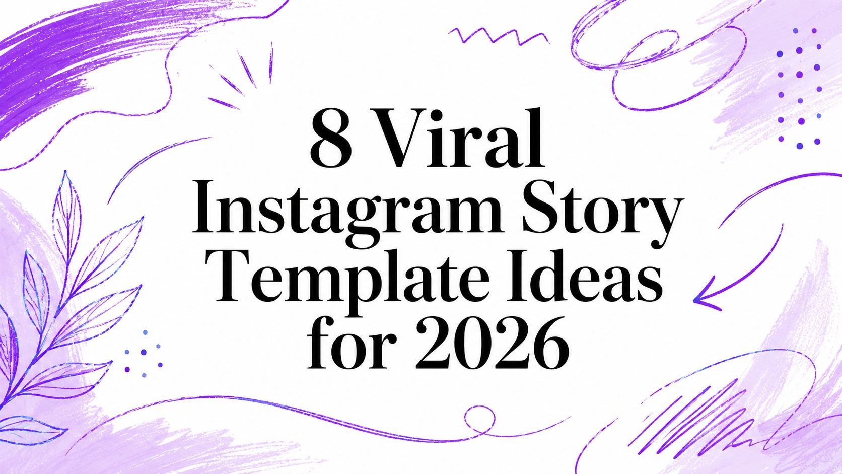 8 Viral Instagram Story Template Ideas for 2026