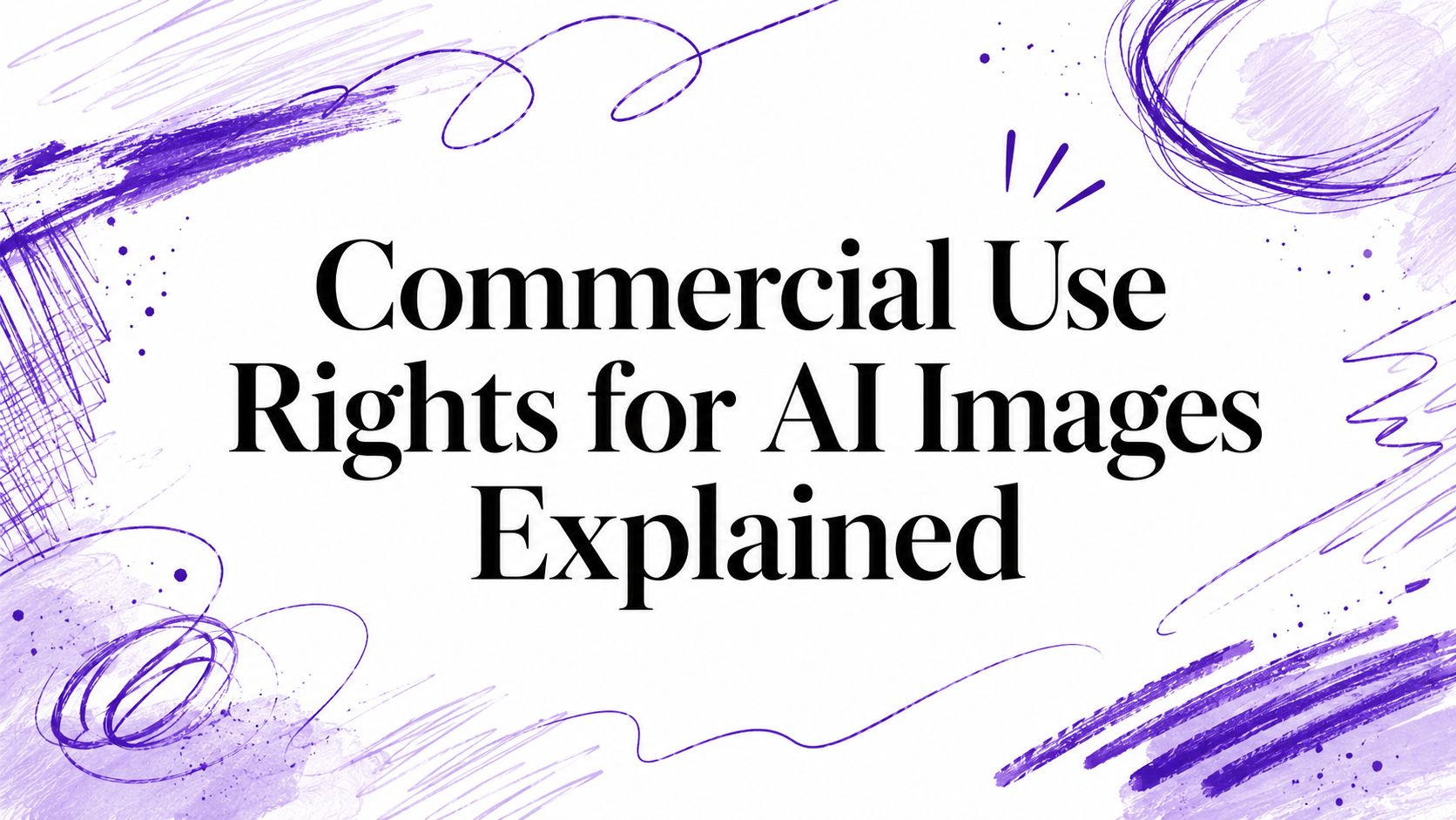 Commercial Use Rights for AI Images Explained