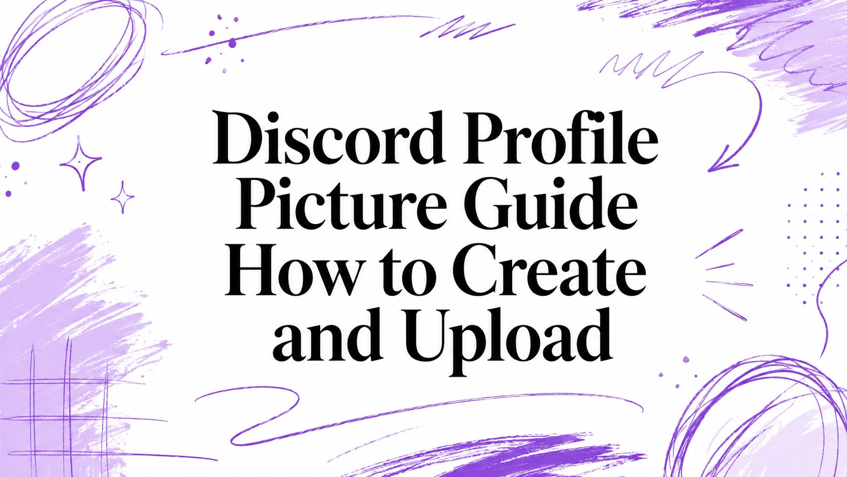 Discord Profile Picture Guide How to Create and Upload
