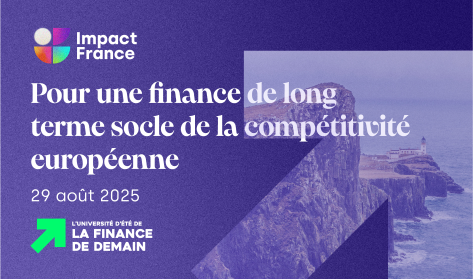 Pour une finance de long terme socle de la compétitivité européenne