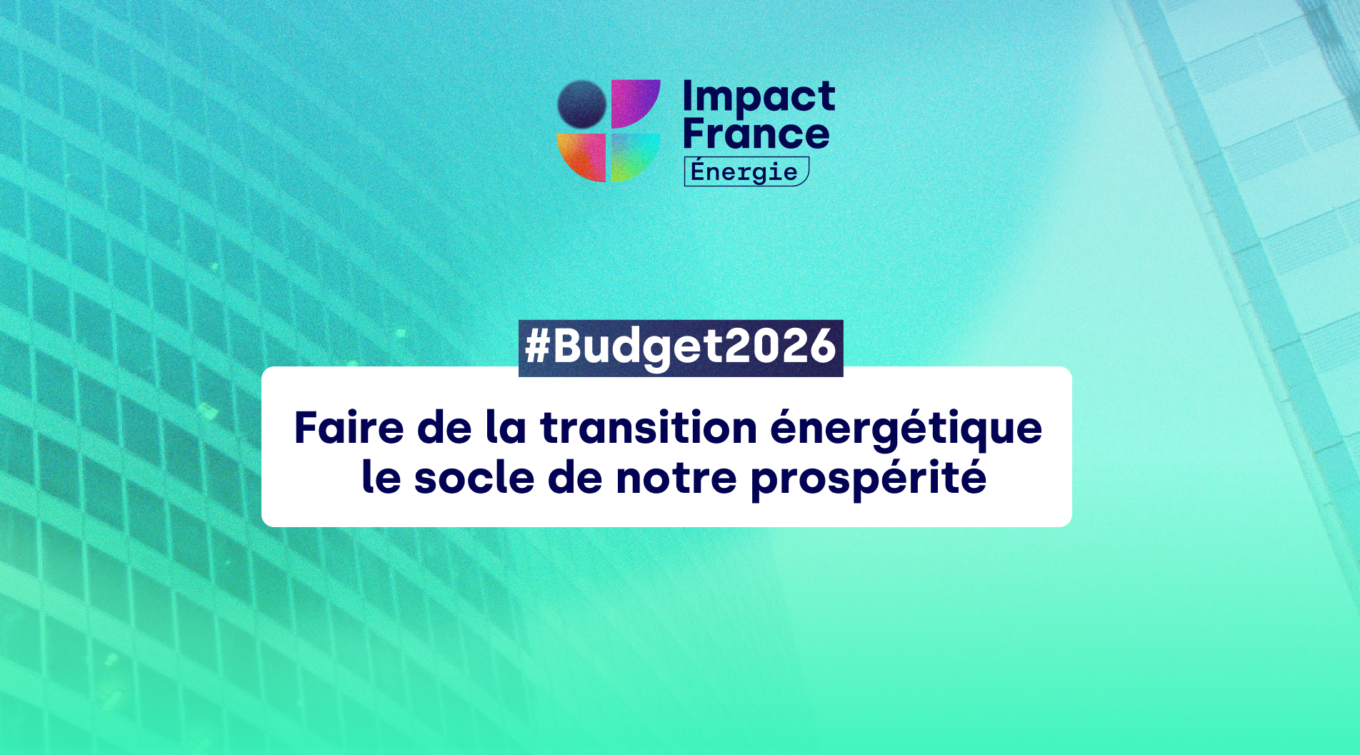Budget 2026 : faire de la transition énergétique le socle de notre prospérité