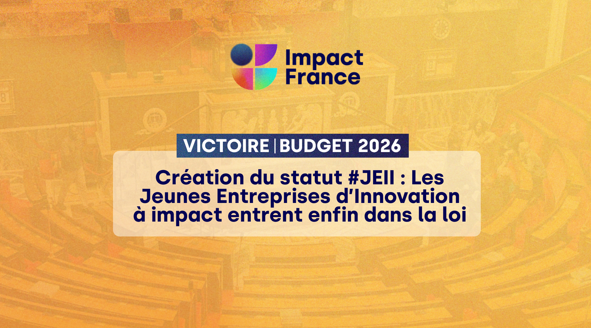 PLF 2026 : JEII, une avancée inédite et structurante pour la reconnaissance de l’innovation à impact
