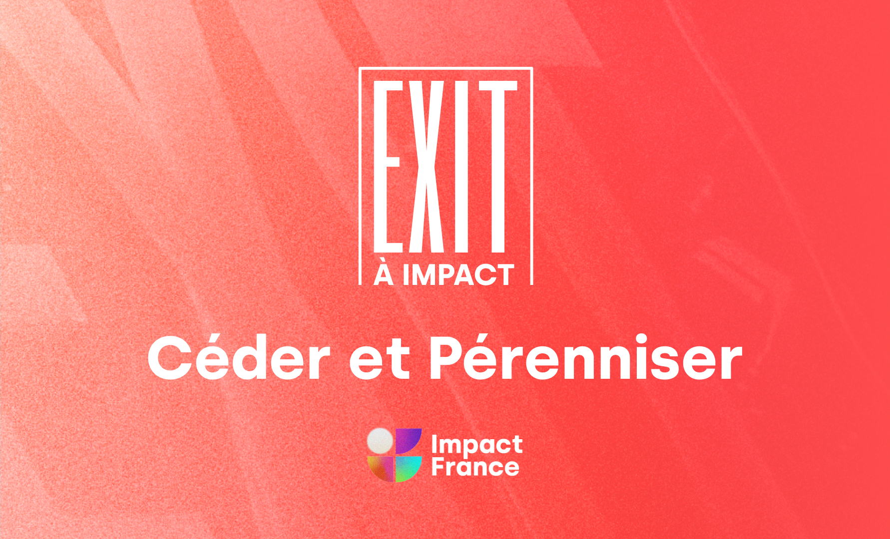 Exit à impact : levier stratégique pour pérenniser ses engagements