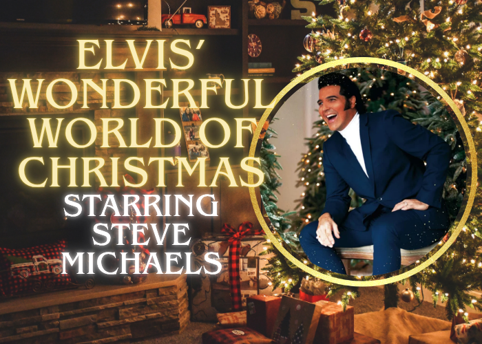 ELVIS' WONDERFUL WORLD OF CHRISTMAS: FEATURING STEVE MICHAELS