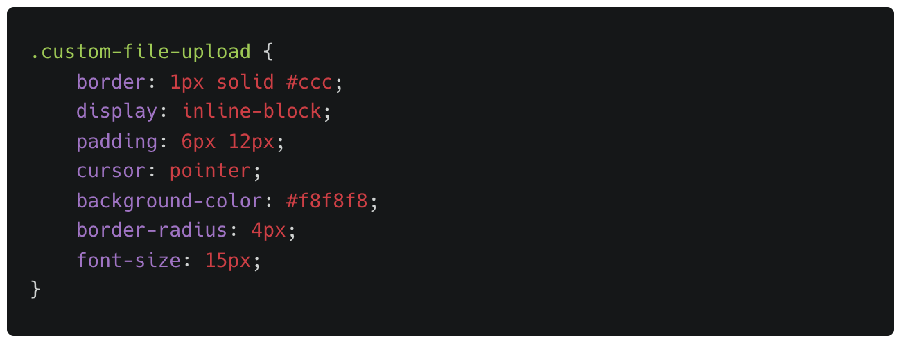 Code to add CSS to change the look and feel of your file upload button