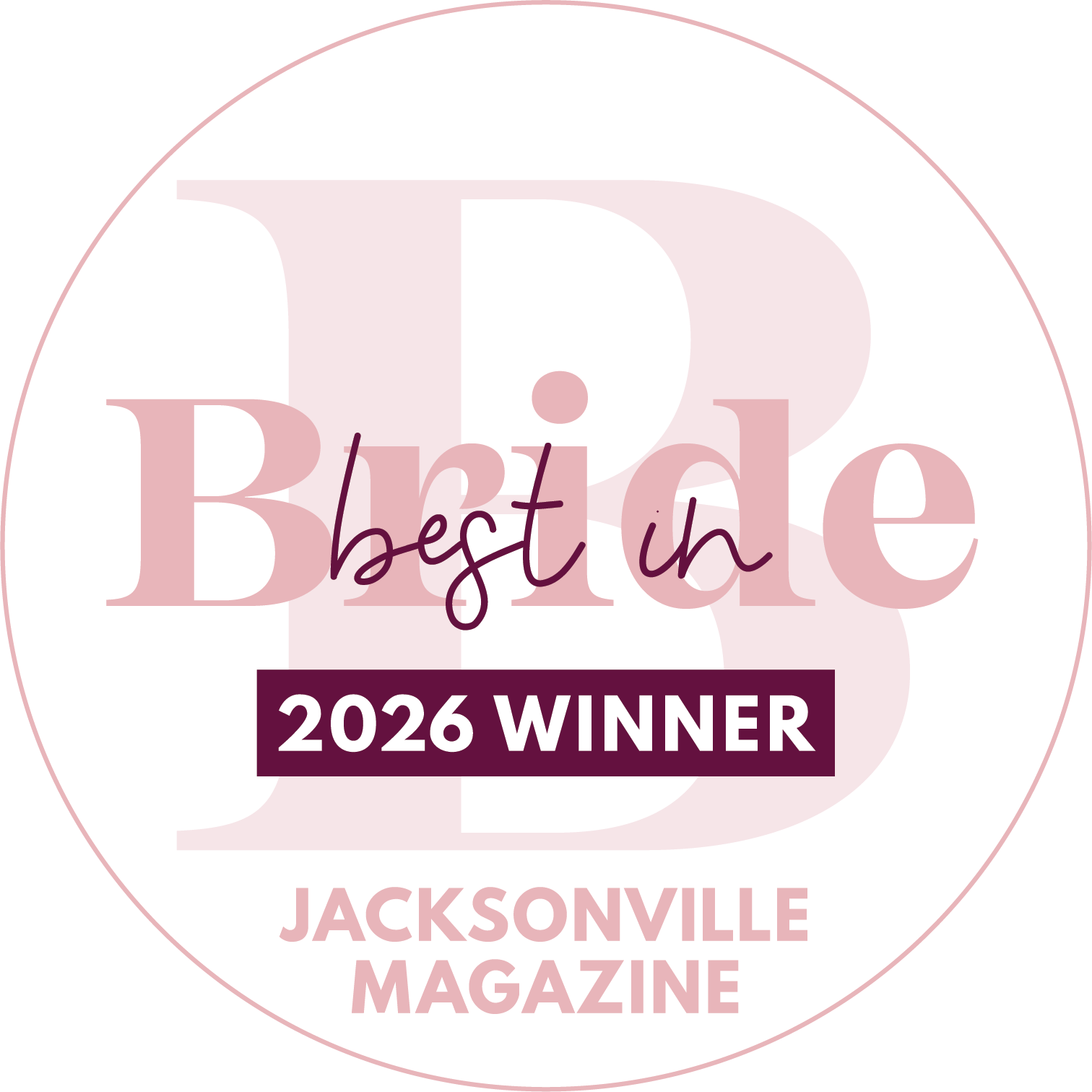 Circular badge with text 'Best in Bride 2026 Winner' and 'Jacksonville Magazine' at the bottom.