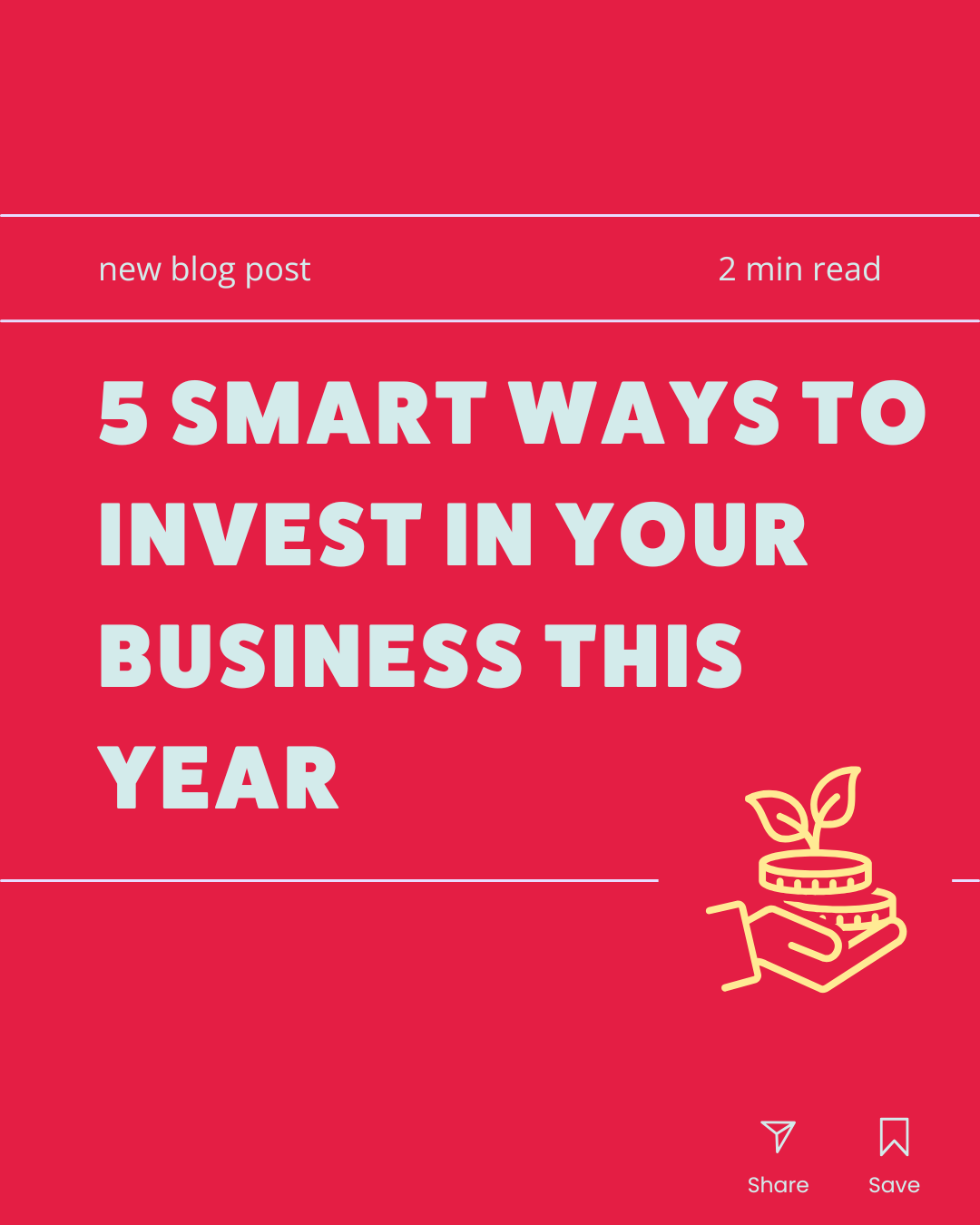 5 Smart Ways to Invest in Your Business This Year