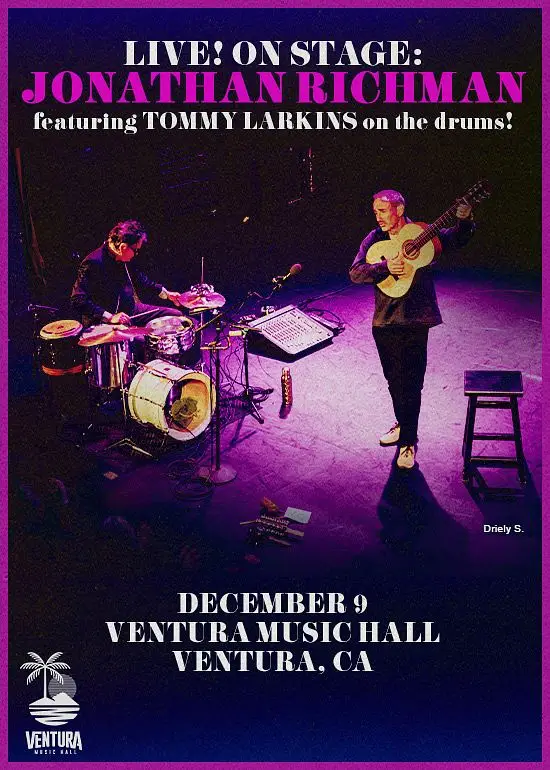 JONATHAN RICHMAN featuring TOMMY LARKINS on the drums!