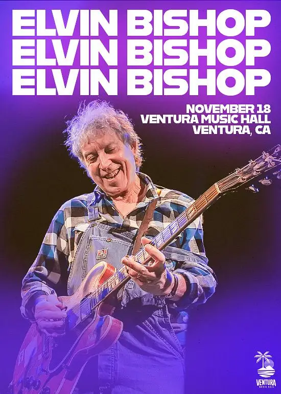 Elvin Bishop | Fully Seated - Nov 18, 2026 at Ventura Music Hall