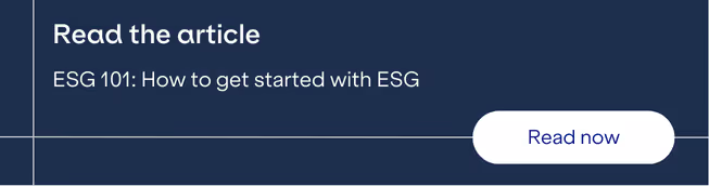 Read the article: How to Get Started With ESG