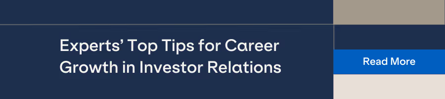 Read more about Expert's Top Tips for Career Growth in Investor Relations