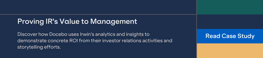 Discover how Docebo uses Irwin's analytics and insights to demonstrate concrete ROI from their investor relations activities and storytelling efforts.