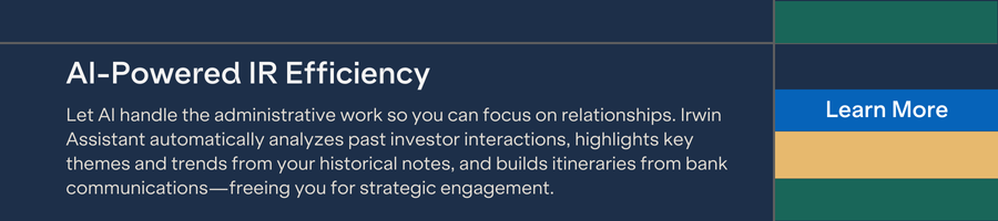 Let AI handle the administrative work so you can focus on relationships. Irwin Assistant automatically analyzes past investor interactions, highlights key themes and trends from your historical notes, and builds itineraries from bank communications—freeing you for strategic engagement.