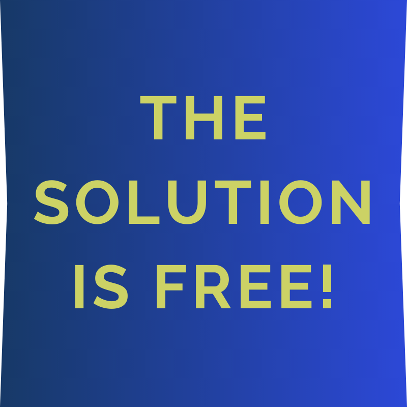 The Solution is Free!