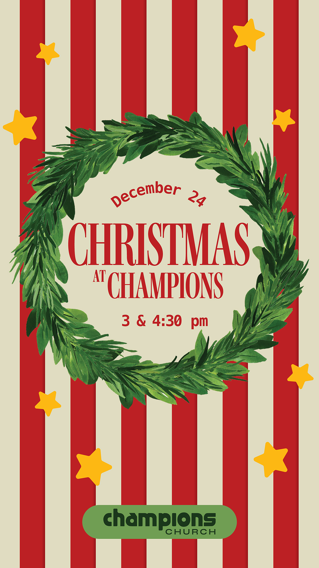 Christmas event announcement with a green wreath and yellow stars on red and beige striped background, stating December 24 at 3 and 4:30 pm, hosted by Champions Church.