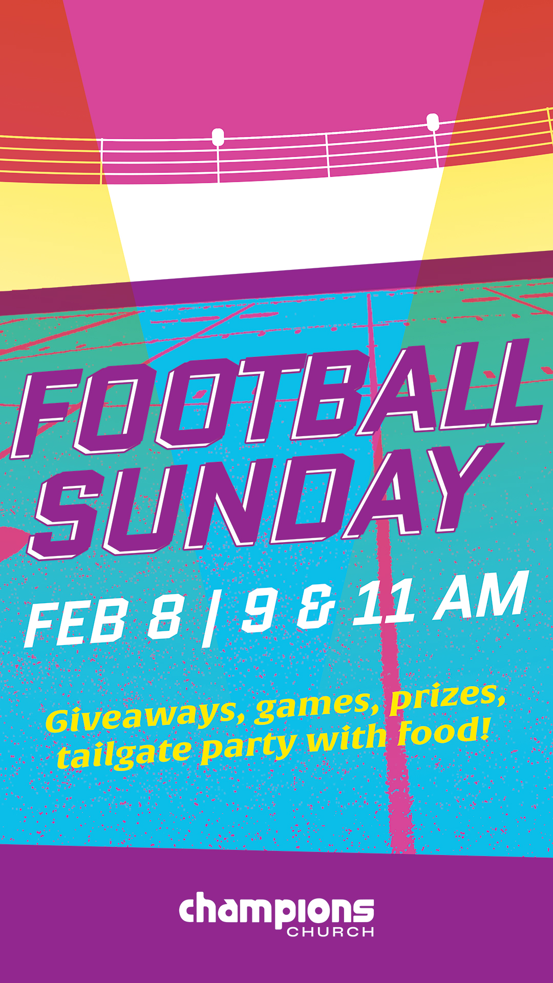 Colorful flyer for Football Sunday at Champions Church on Feb 8, 9 at and 11 AM with giveaways, games, prizes, and tailgate party with food.