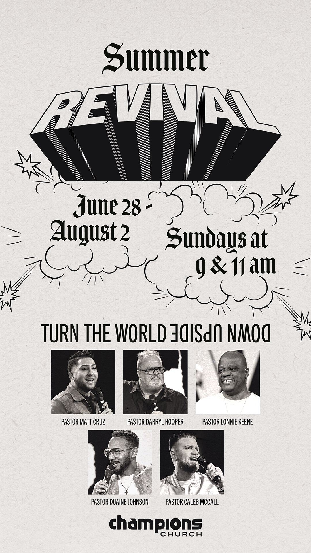 Summer Revival event June 28-August 2 Sundays 9 & 11 am with five pastors at Champions Church.