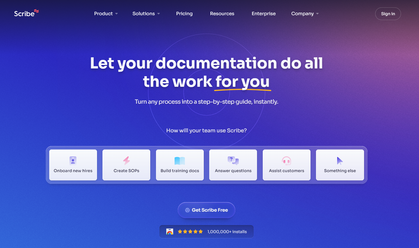 The Scribe homepage begins with a headline that reads, “Let your documentation do all the work for you,” followed by graphics defining several use cases.