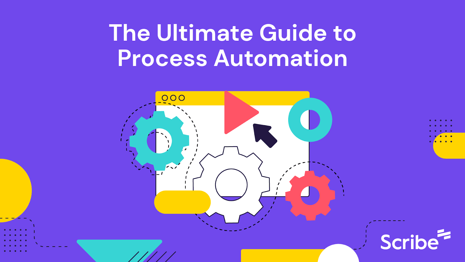 The Ultimate Guide to Process Automation