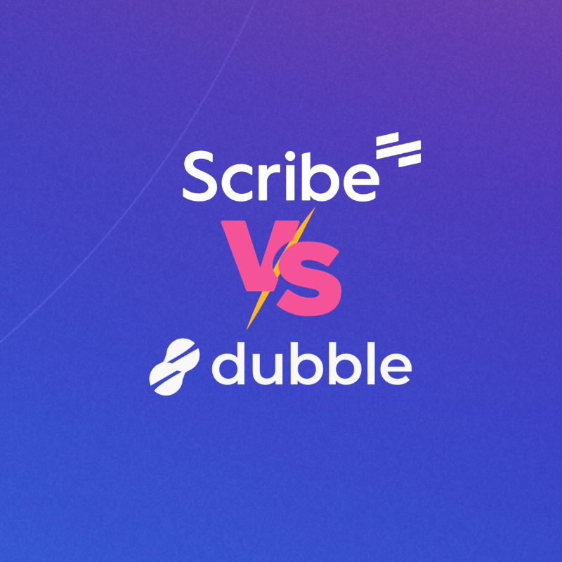 Scribe vs. Dubble: Which Tool is Right for You? 