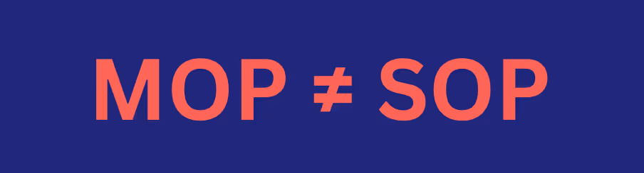 The difference between MOPs and SOPs: Method of Procedure templates