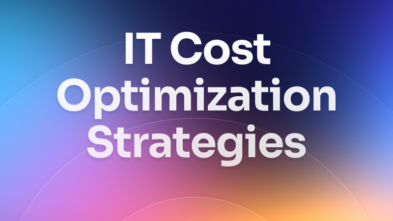Understanding IT cost optimization and where to start