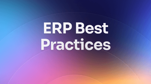 ERP best practices for modern organizations