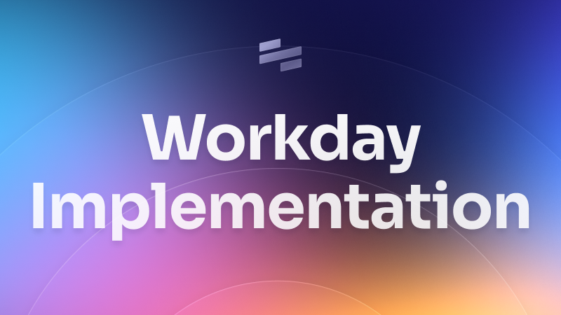 Workday Implementation Guide: Steps, Timeline & Best Practices
