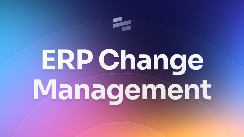 6 Steps for Successful ERP Change Management