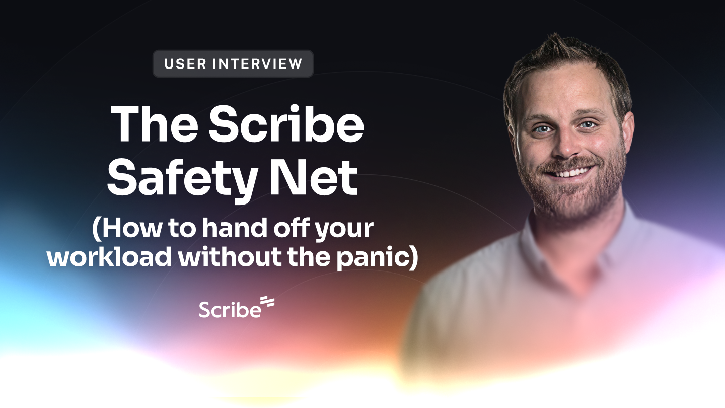 The "Scribe Safety Net": How to Hand Over Your Workload (Without the Panic)