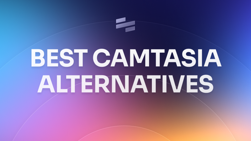 Top 13 Camtasia Alternatives To Consider In 2026