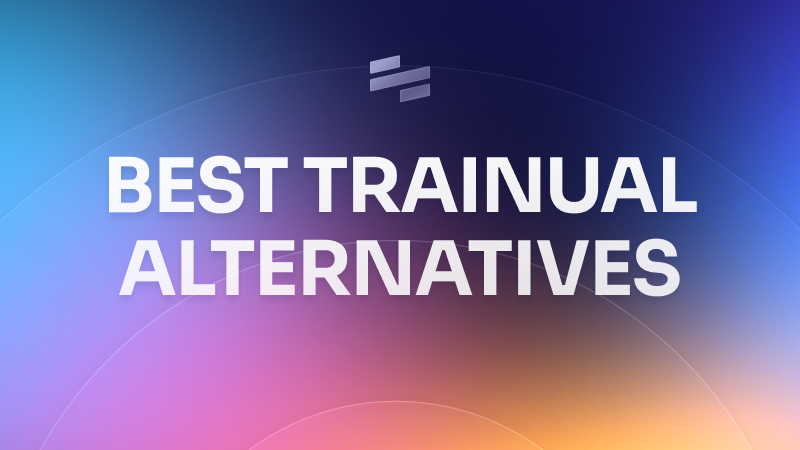 9 best Trainual alternatives for process documentation and workflow execution in 2026