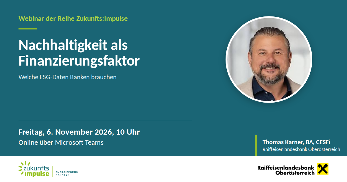 Webinar Nachhaltigkeit als Finanzierungsfaktor mit Thomas Karner, Raiffeisenlandesbank Oberösterreich, am 6. November 2026