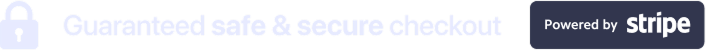 Lock icon followed by the text 'Guaranteed safe & secure checkout' and a dark button labeled 'Powered by stripe'.