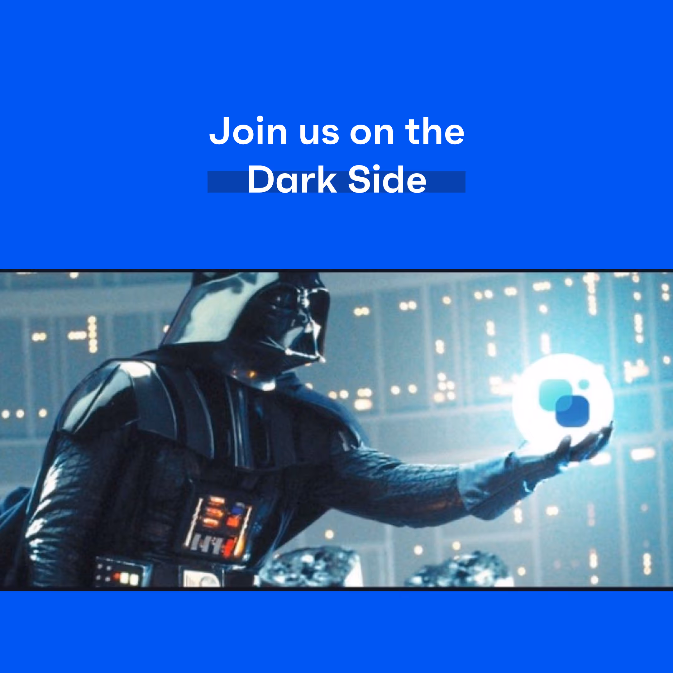 Join Us On The Dark Side
