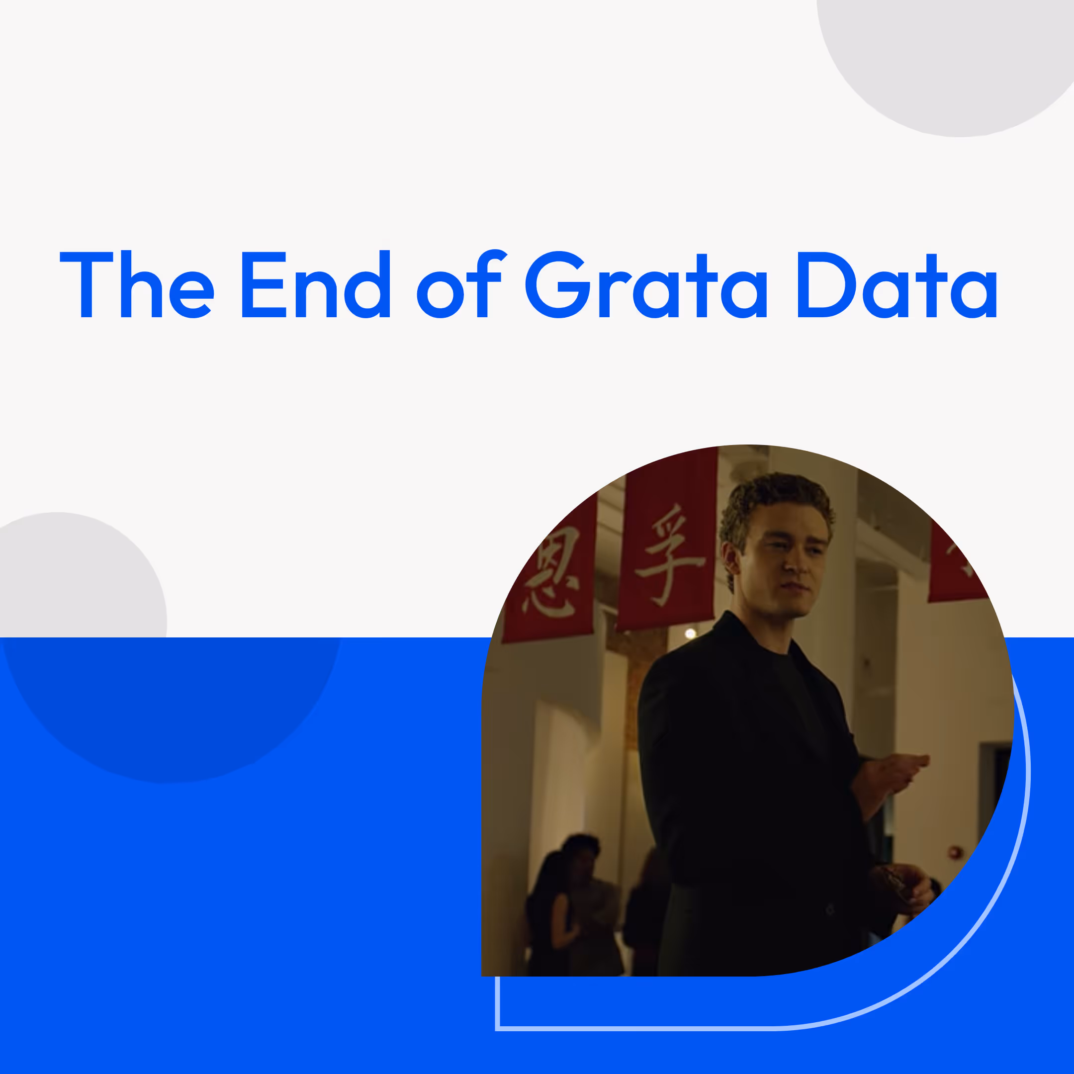 The End of Grata Data