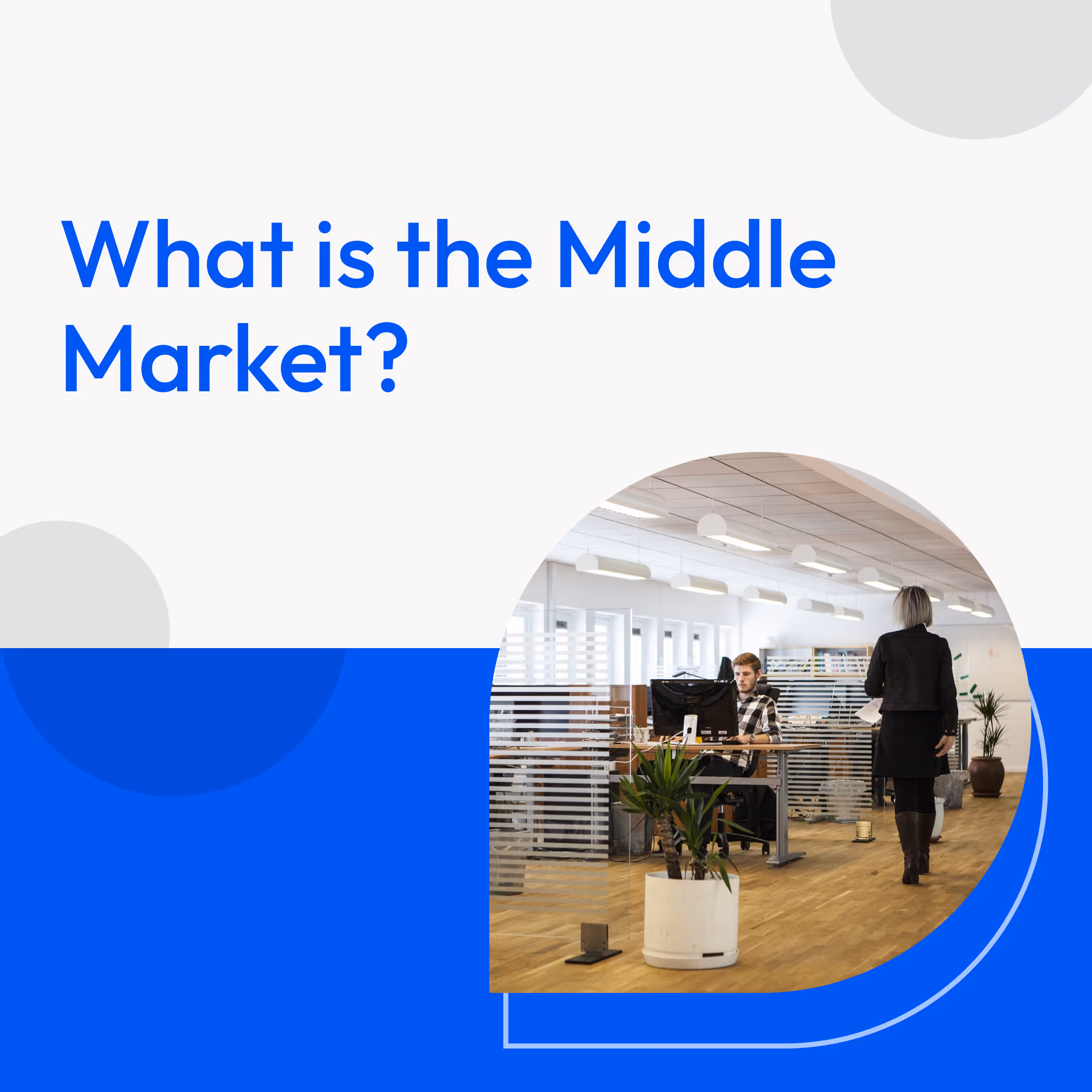 What is the Middle Market?