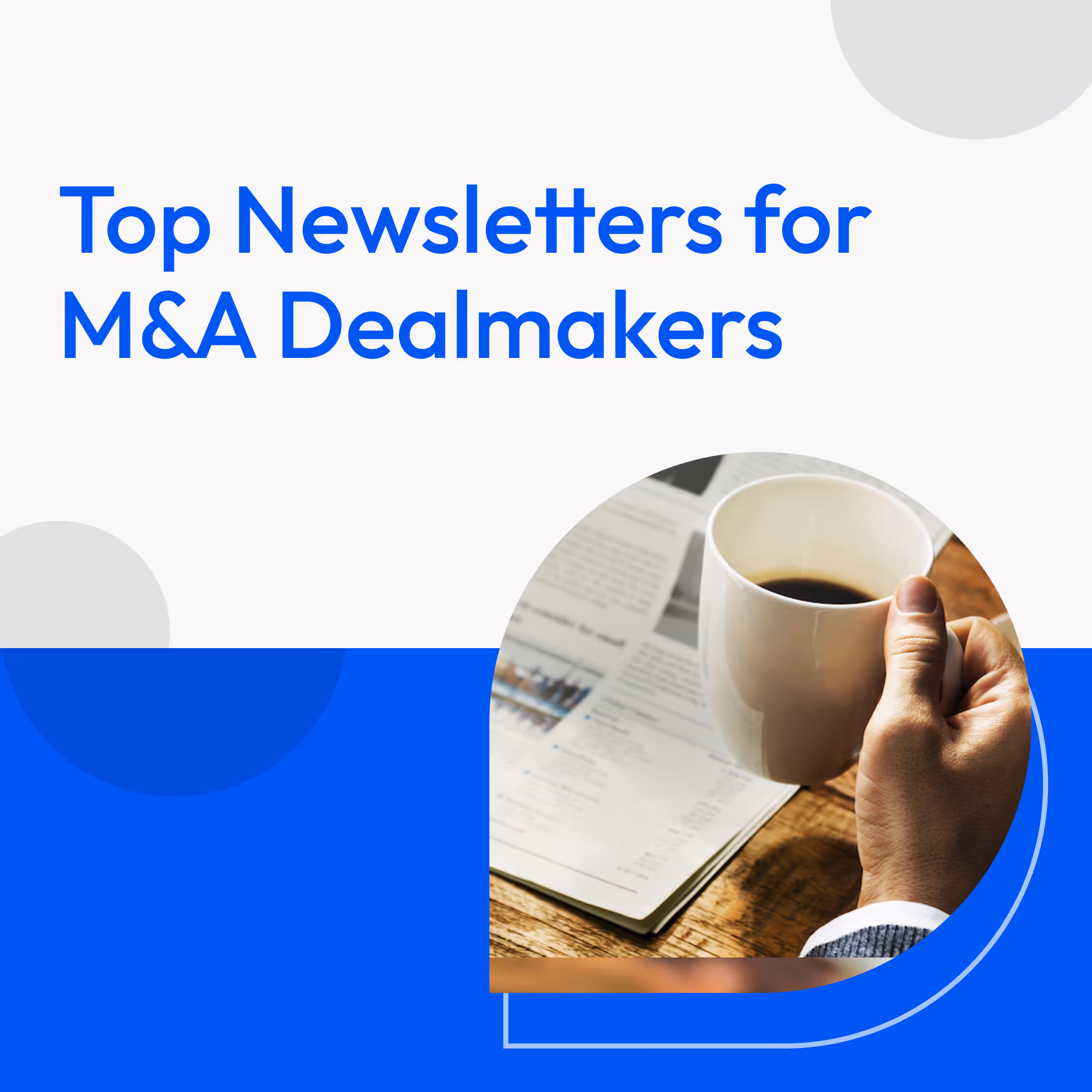 Top Newsletters for M&A Dealmakers