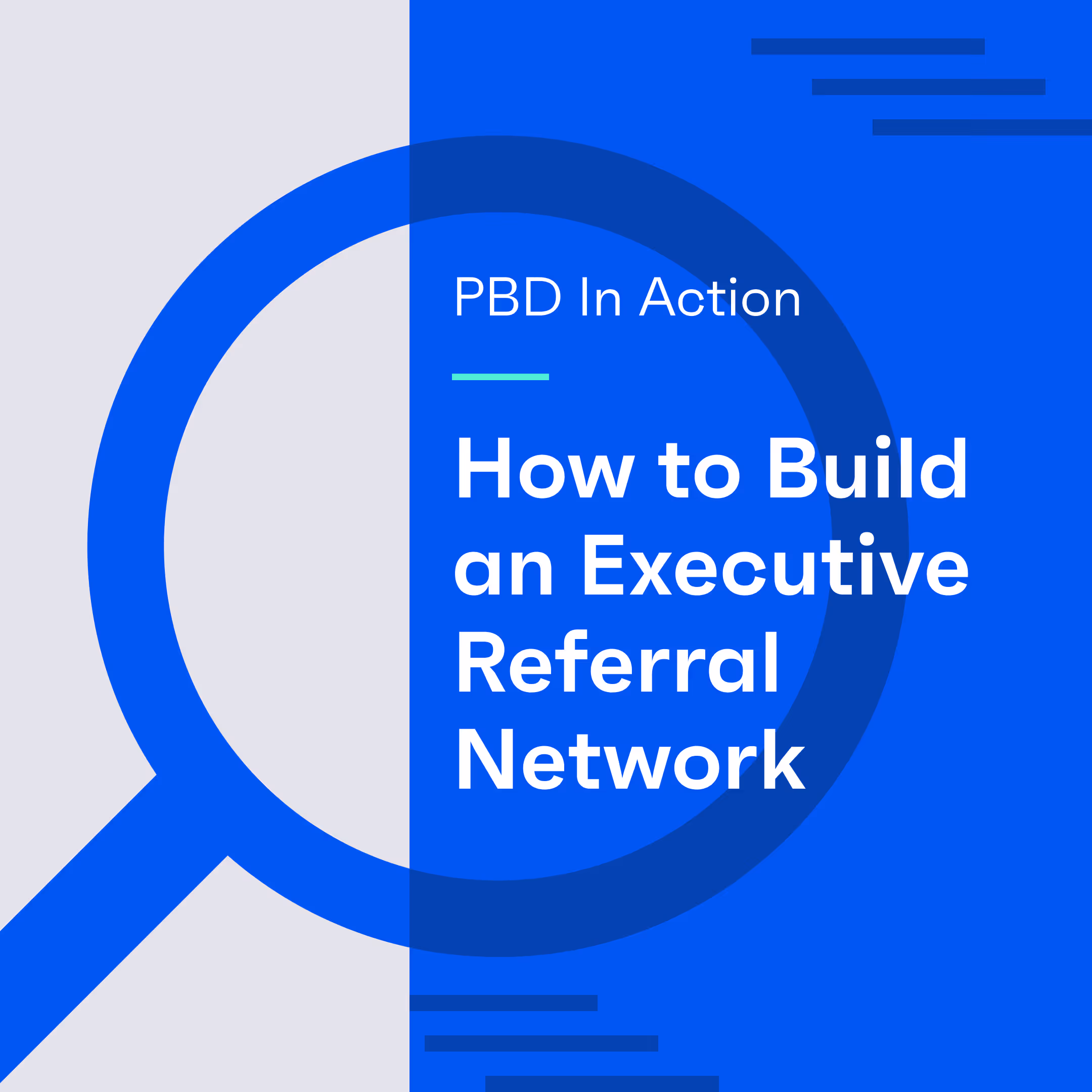 PBD in Action: How to Build an Executive Referral Network