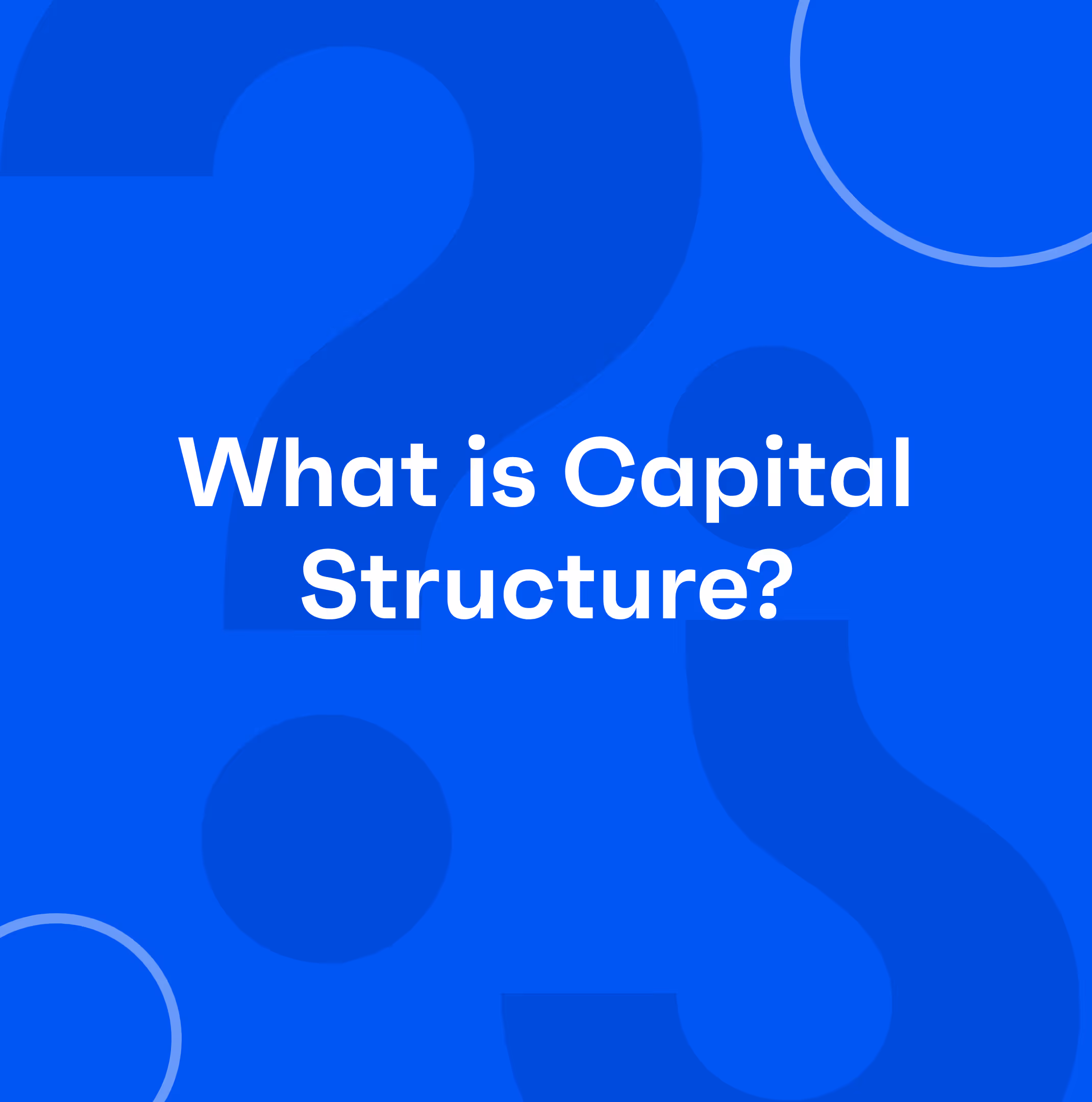 What is Capital Structure?